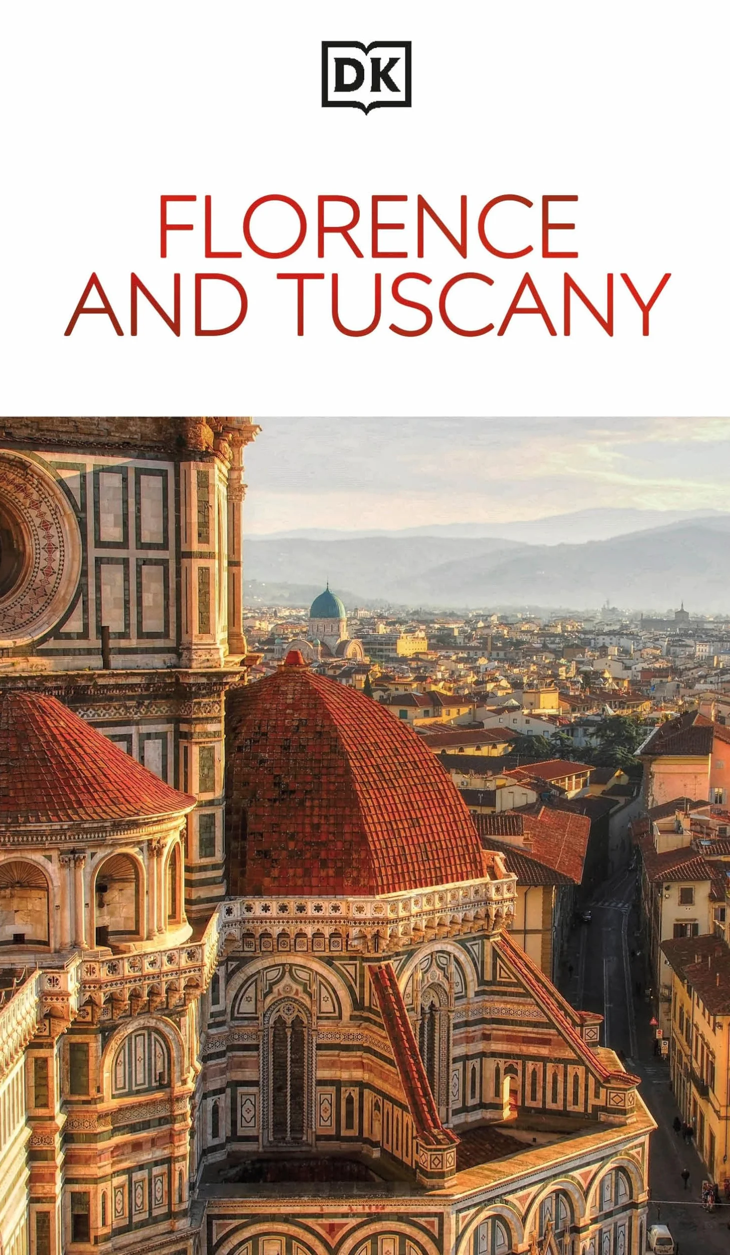 DK Florence and Tuscany: Must-See Sights. Culture & History. Detailed Maps & Tours. Covers the Duomo, Siena, Pisa, & more