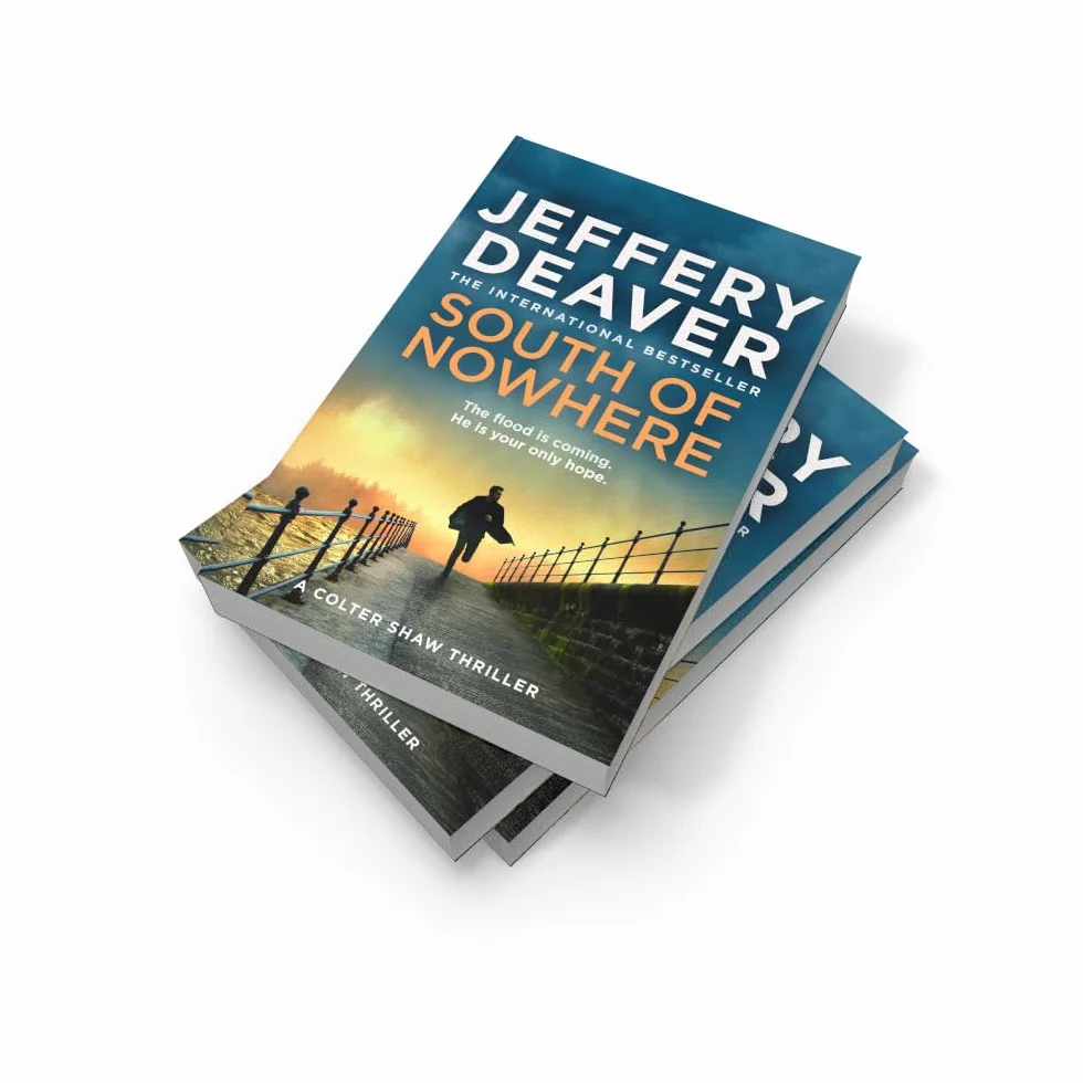 South of Nowhere: A Compelling Colter Shaw Mystery of Family Secrets and Disaster: Book 5