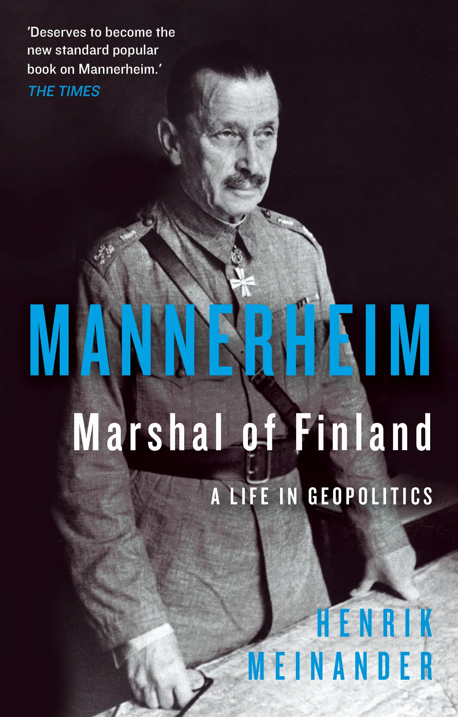 Mannerheim, Marshal of Finland: A Life in Geopolitics