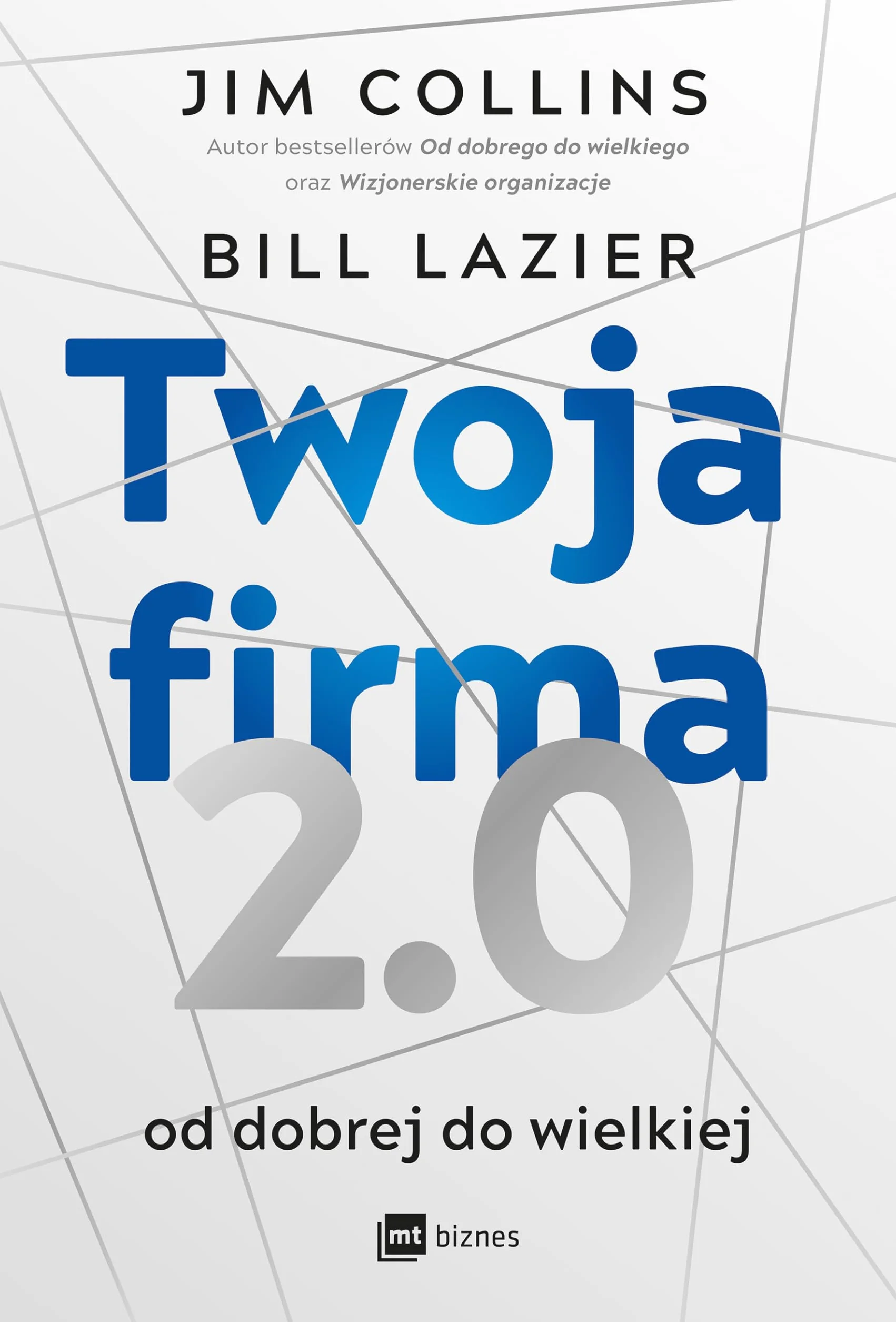 Twoja firma 2.0: Od dobrej do wielkiej