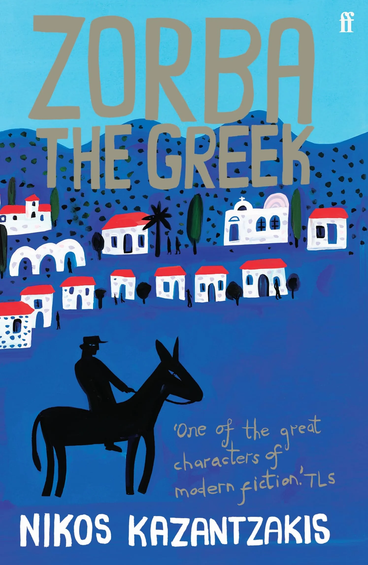 Zorba the Greek: Faber Modern Classics