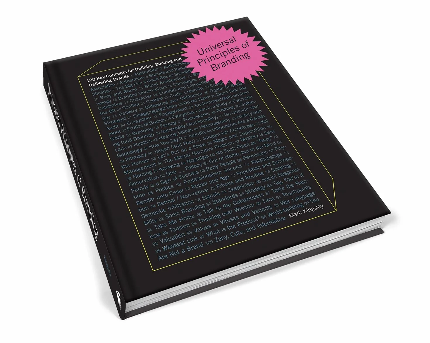 Universal Principles of Branding: 100 Key Concepts for Defining, Building, and Delivering Brands: 6