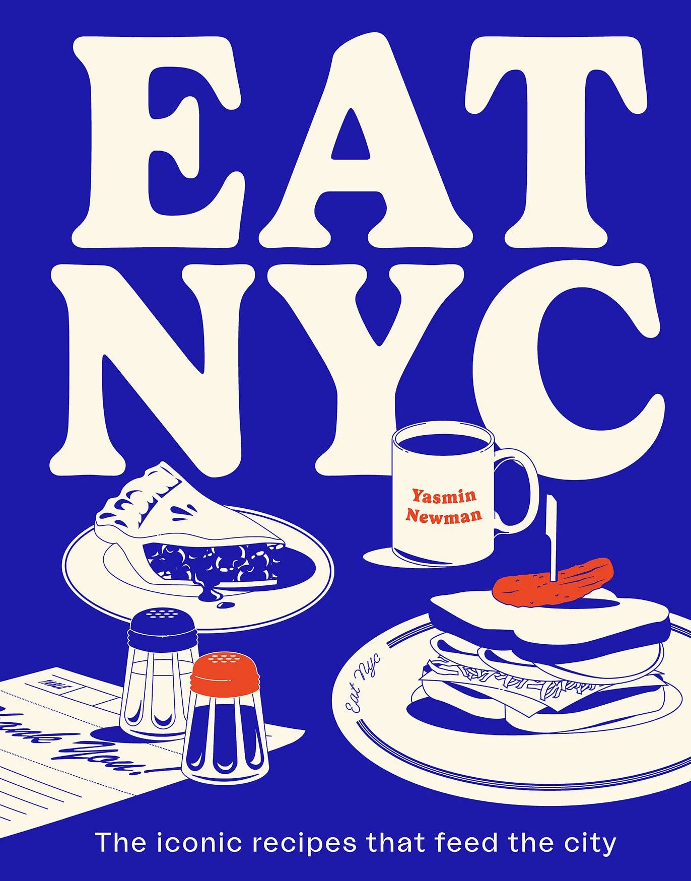 EAT NYC The iconic recipes that feed the city /anglais