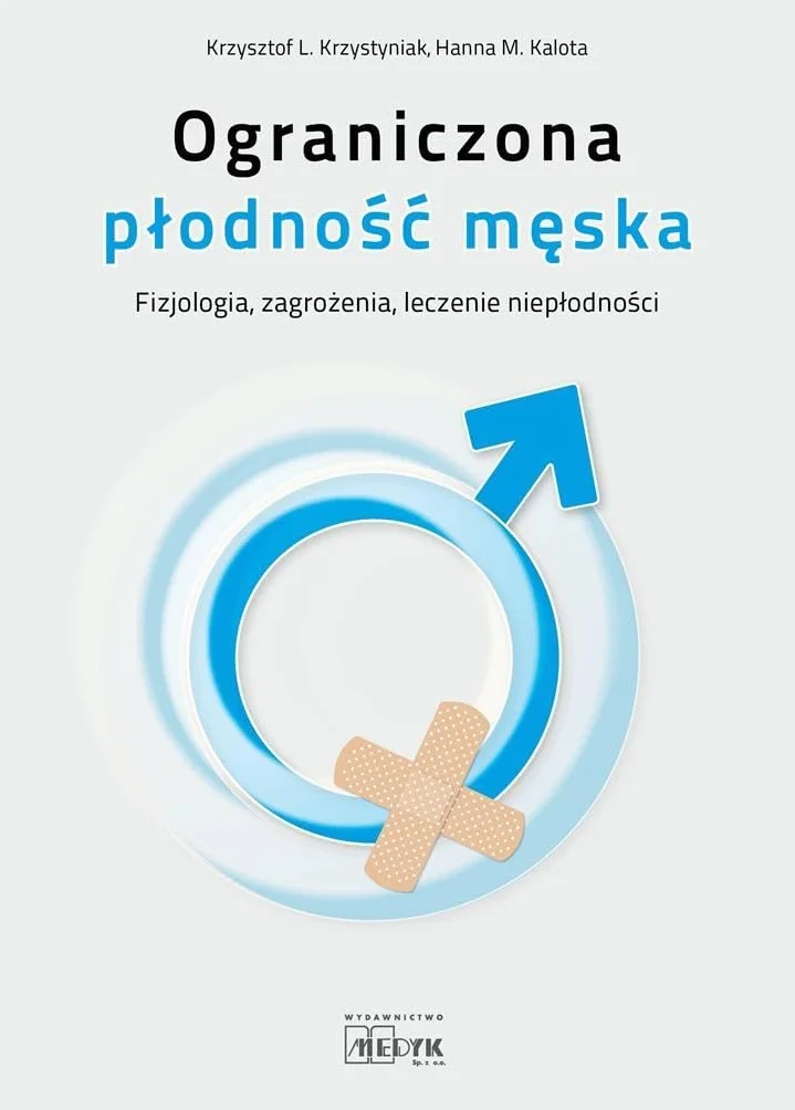 Ograniczona płodność męska: Fizjologia zagrożenia, leczenie niepłodności