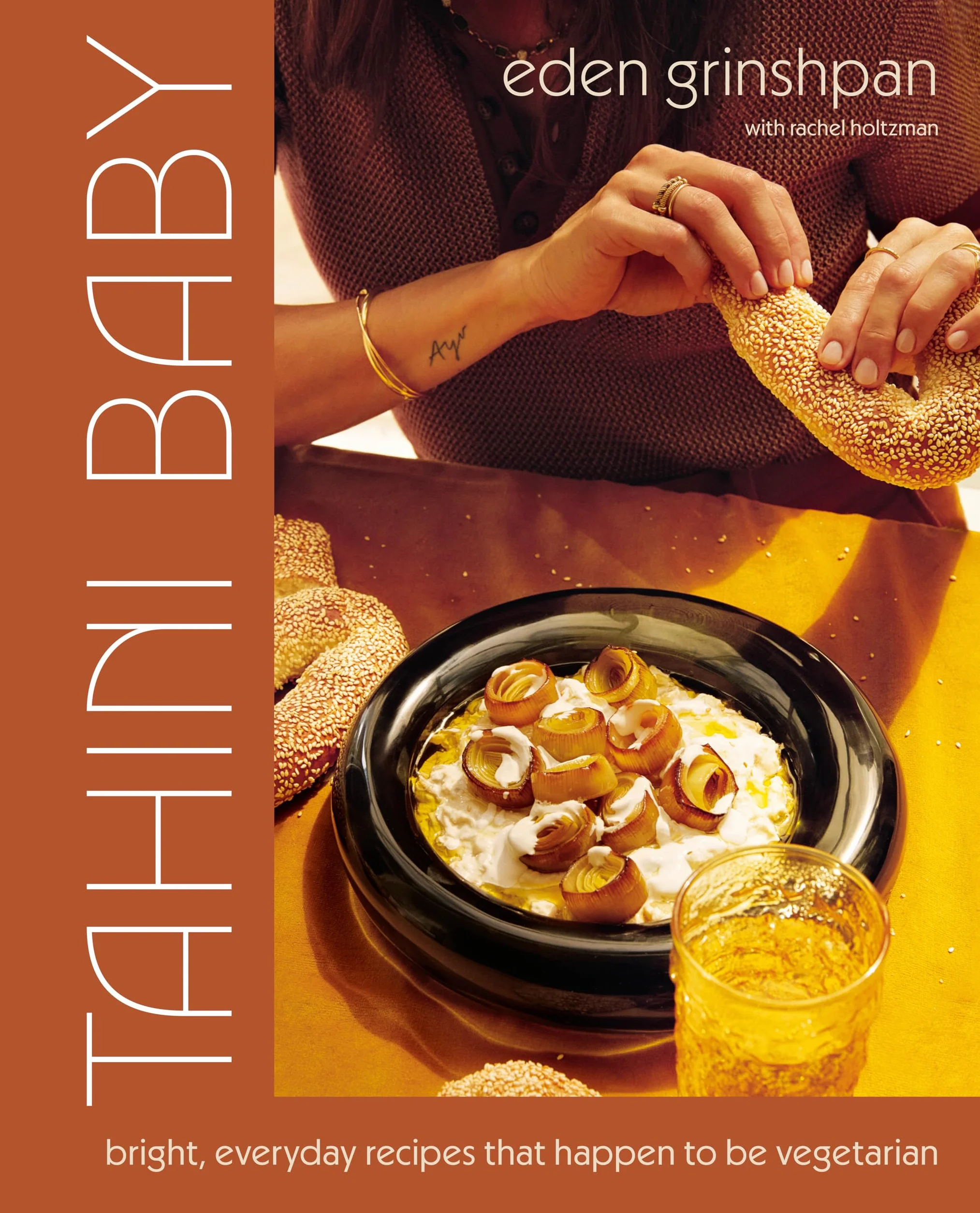 Tahini Baby: Bright, Everyday Recipes That Happen to Be Vegetarian