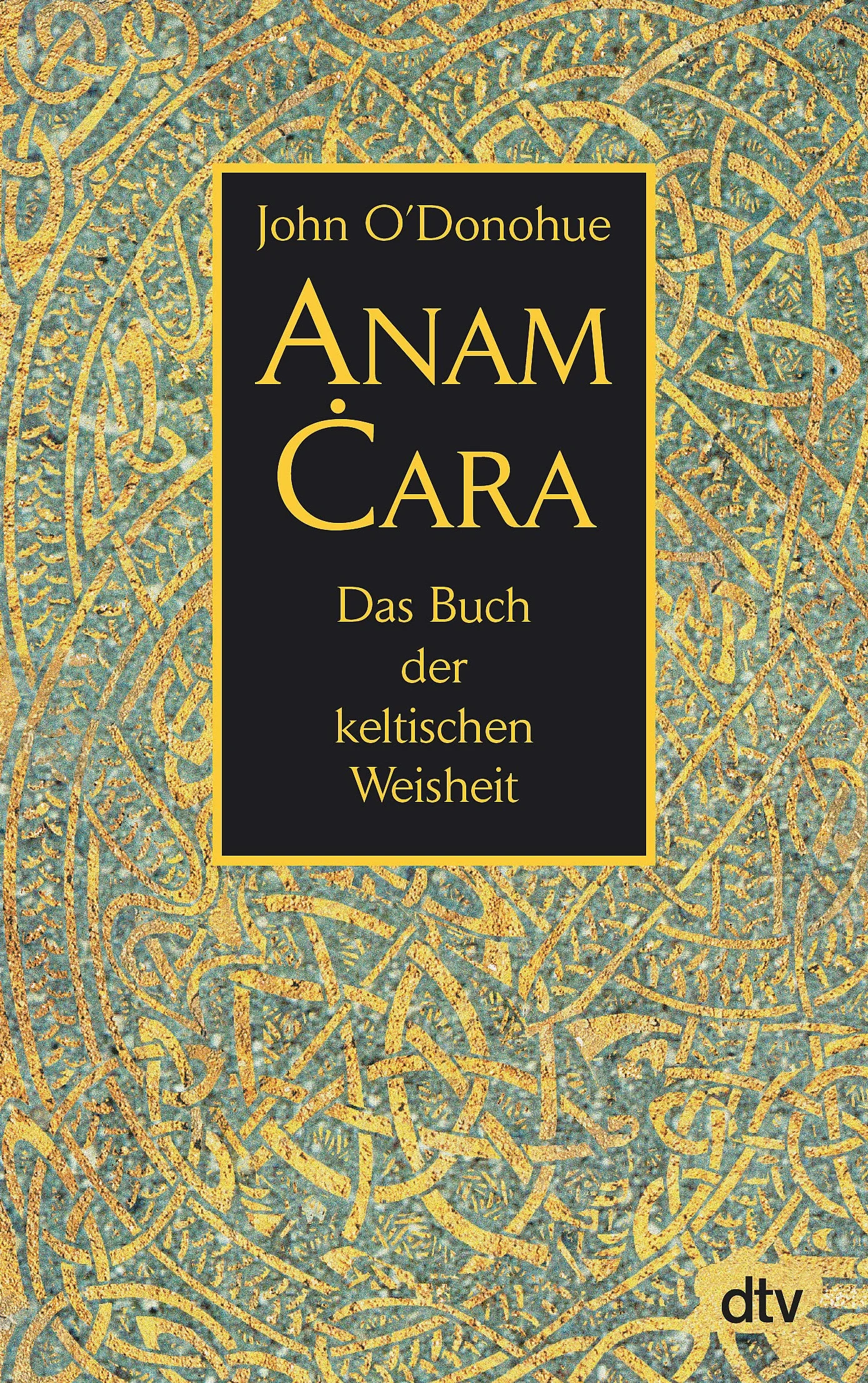 Anam Cara: Das Buch der keltischen Weisheit: 34639