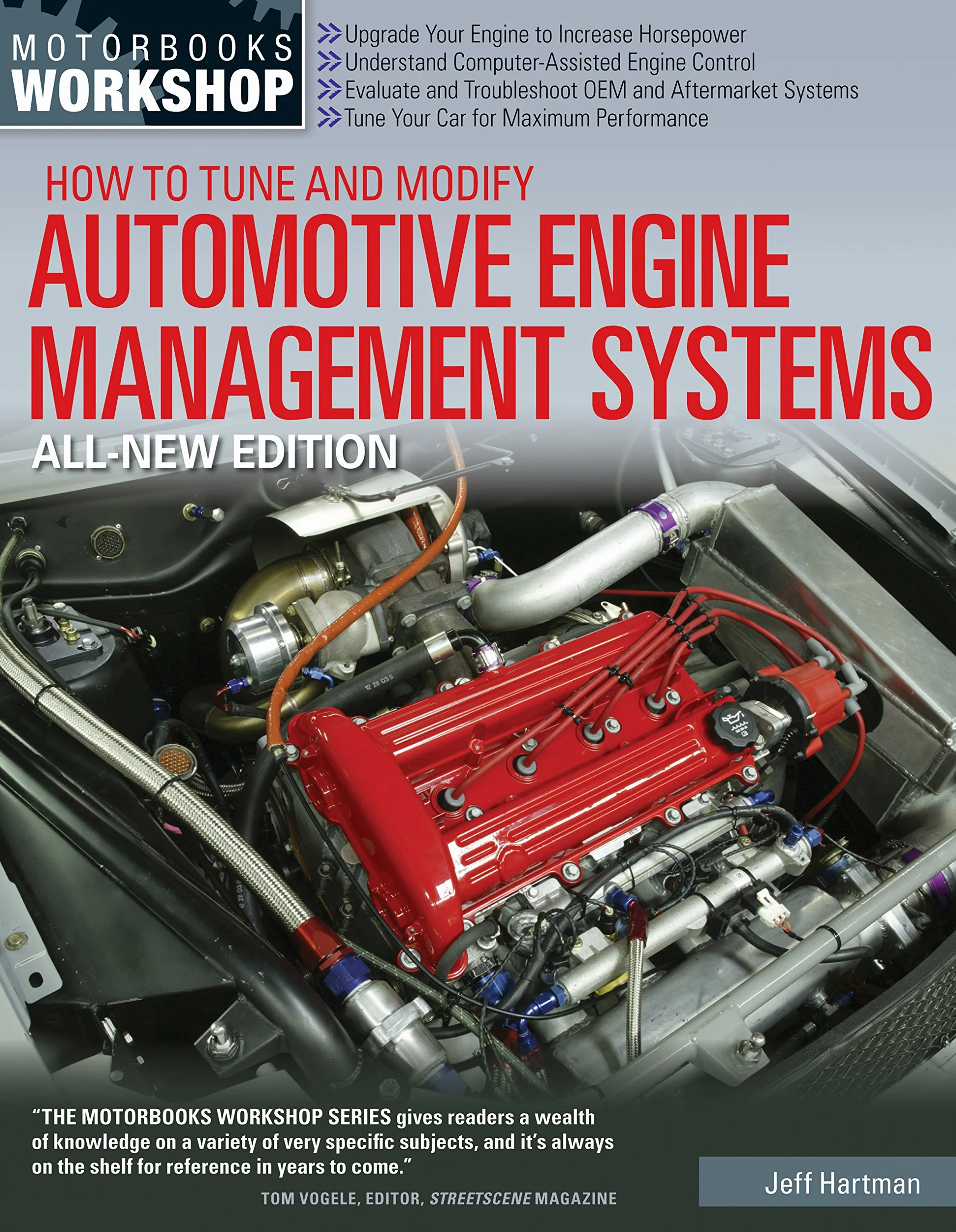 How to Tune and Modify Automotive Engine Management Systems - All New Edition: Upgrade Your Engine to Increase Horsepowe