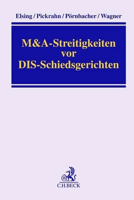 M&A-Streitigkeiten vor DIS-Schiedsgerichten: Praxishandbuch
