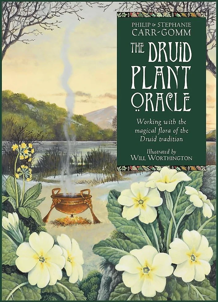 The Druid Plant Oracle: Working with the magical flora of the Druid tradition