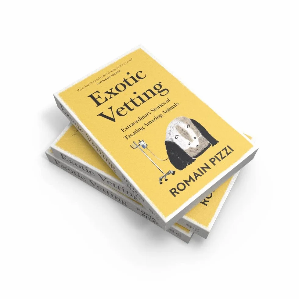 Exotic Vetting: True Stories from the World’s Wildest Veterinarian