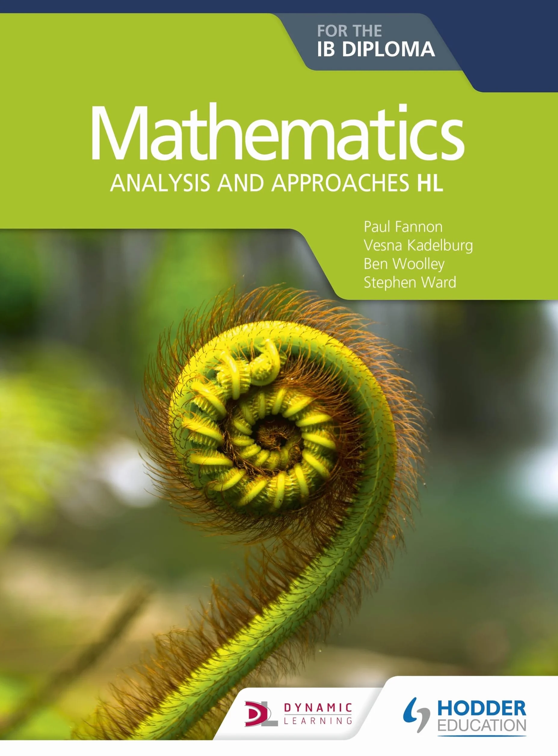 Mathematics for the IB Diploma: Analysis and Approaches Hl: Hodder Education Group