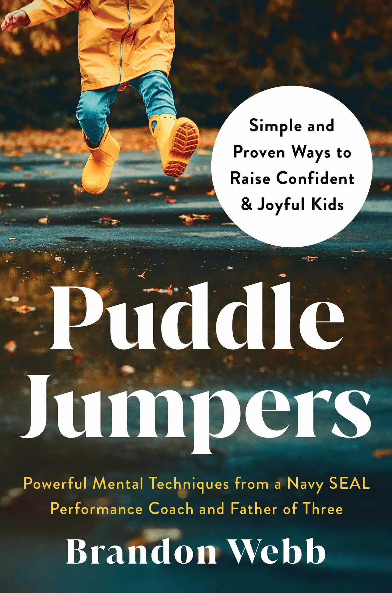 Puddle Jumpers: Simple and Proven Ways to Raise Confident & Joyful Kids