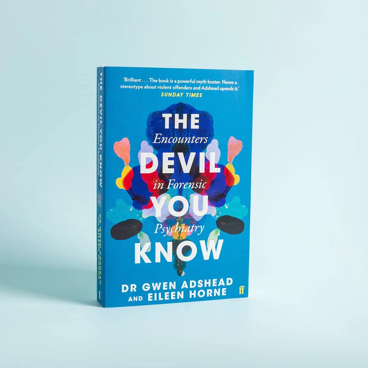 The Devil You Know: Stories of Human Cruelty and Compassion: Encounters in Forensic Psychiatry