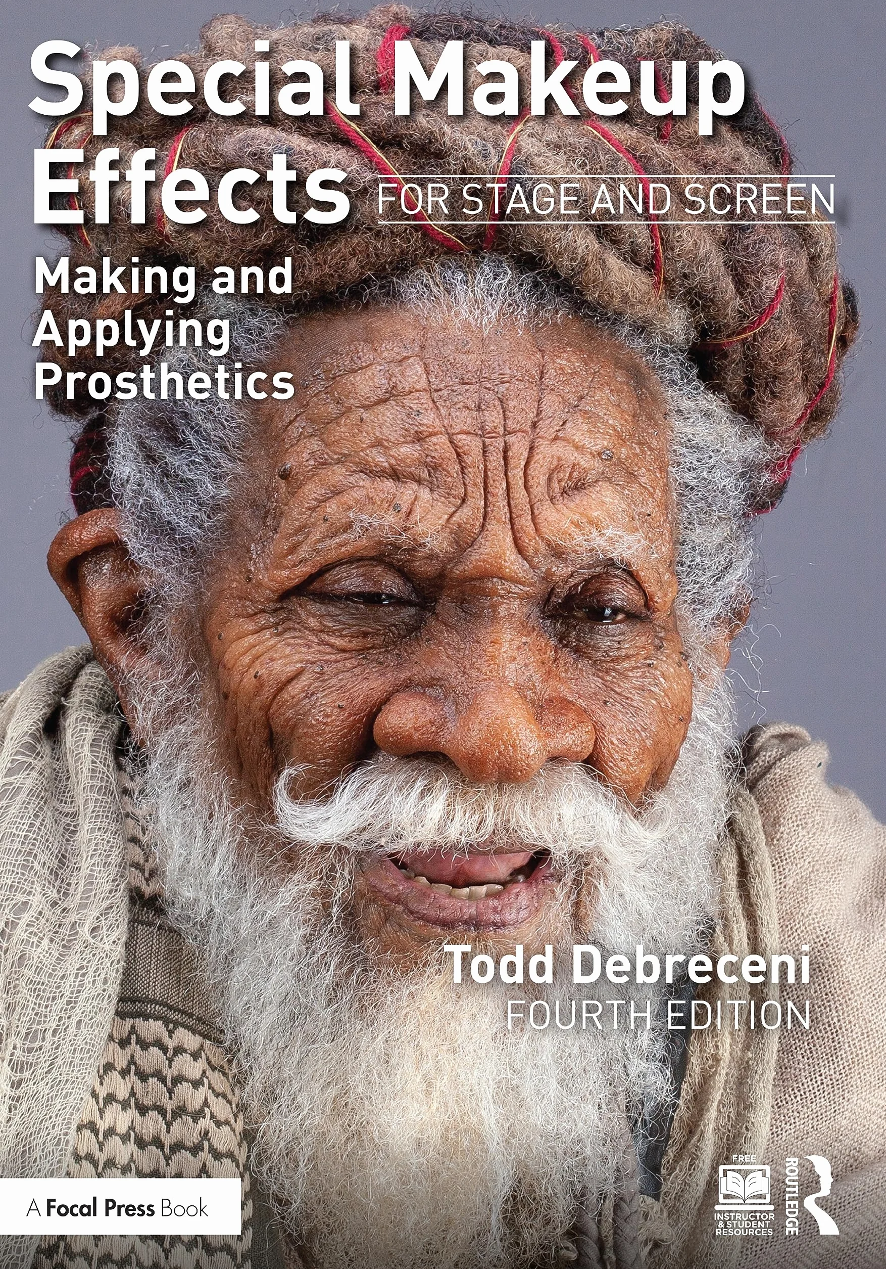 Special Makeup Effects for Stage and Screen: Making and Applying Prosthetics