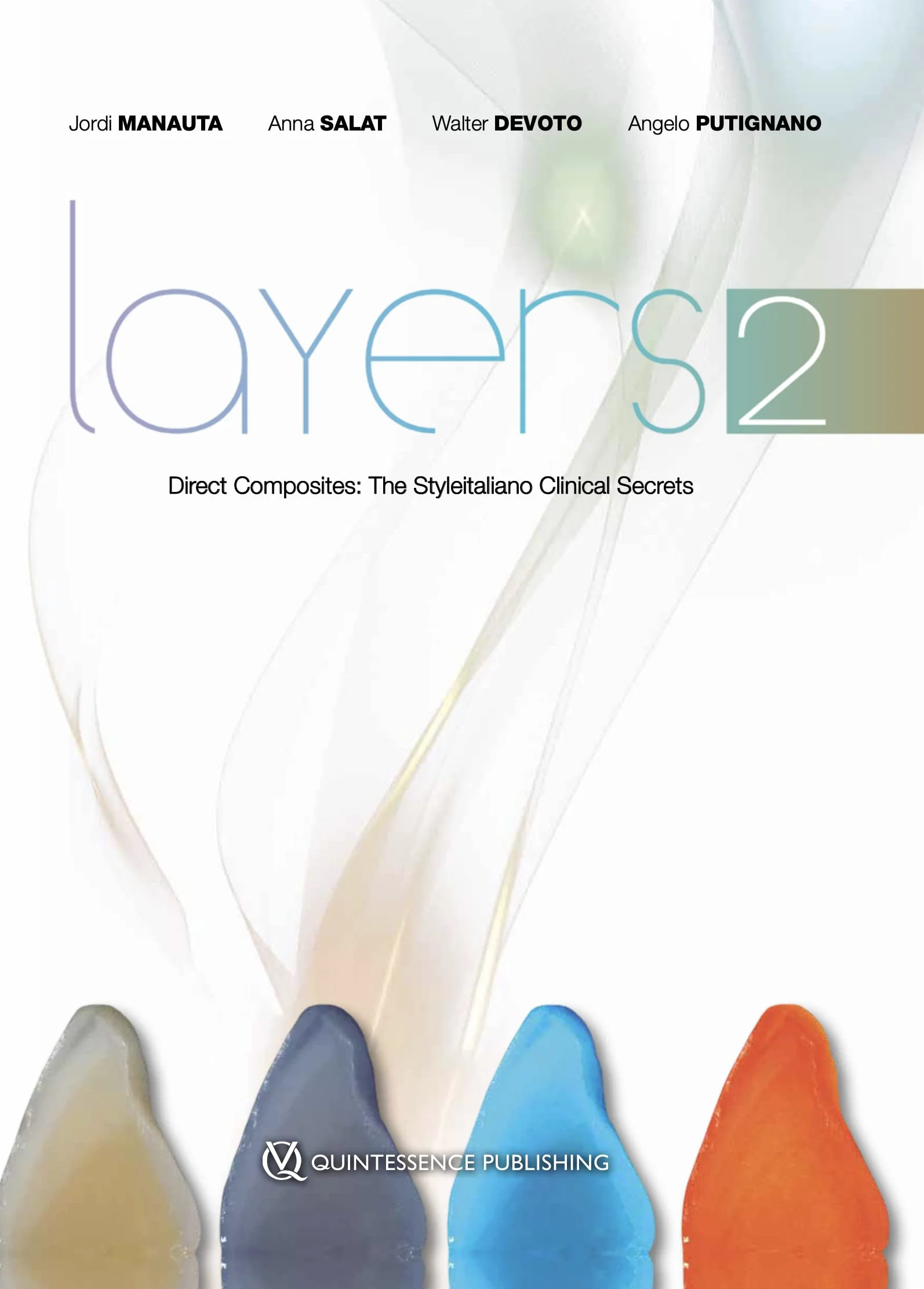 Layers 2. Direct composites: the Styleitaliano clinical secrets. Nuova ediz.