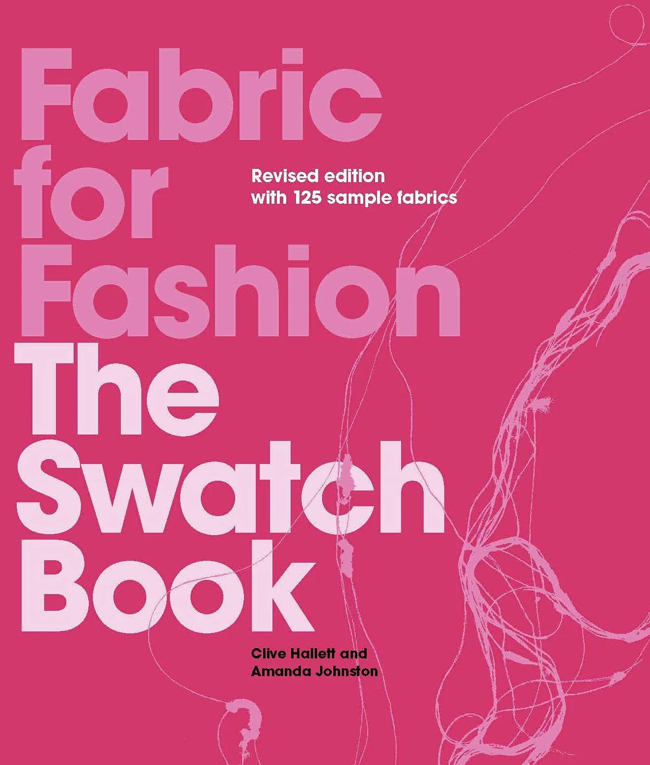 Fabric for Fashion The Swatch Book (Revised Second Edition) /anglais