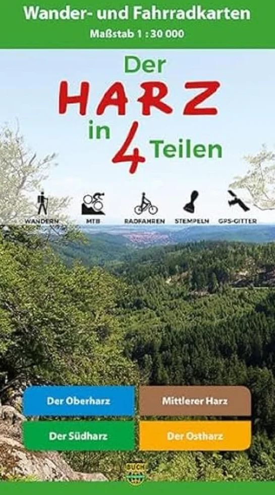 Der Harz in 4 Teilen: Oberharz . Mittlerer Harz . Südharz . Ostharz Wander- und Fahrradkarten
