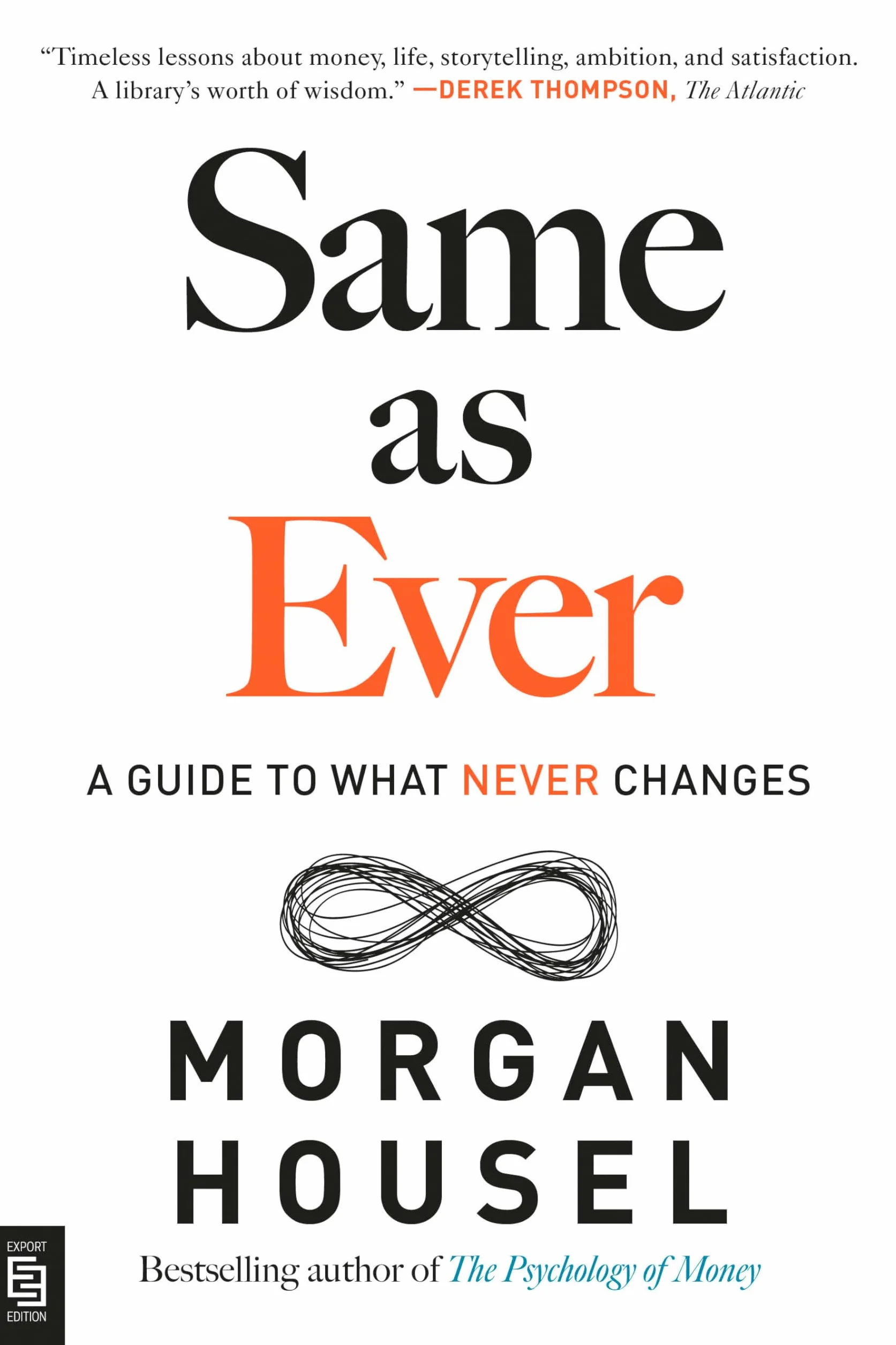 Same as Ever: A Guide to What Never Changes