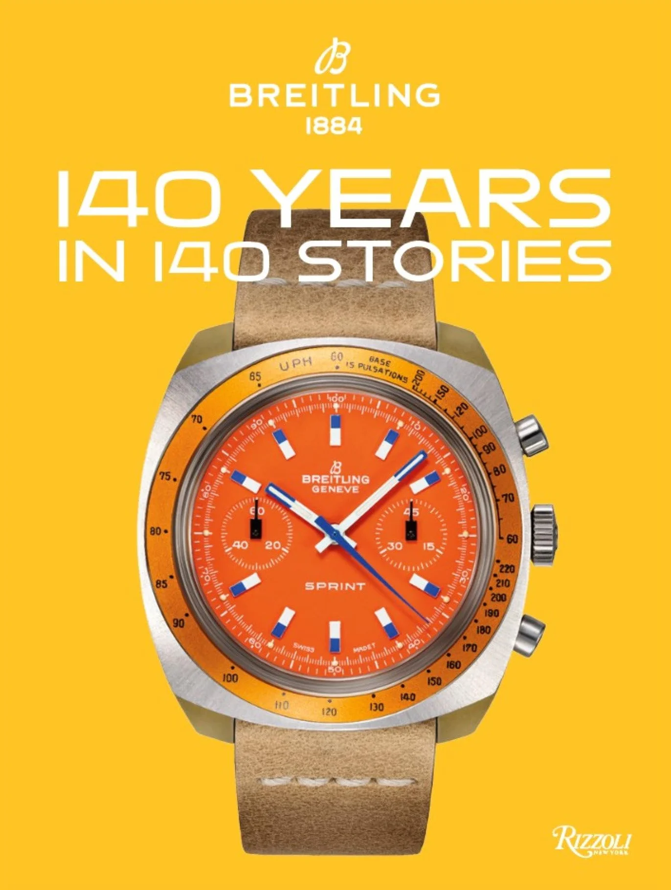 Breitling: 140 Years in 140 Stories: Written by Breitling