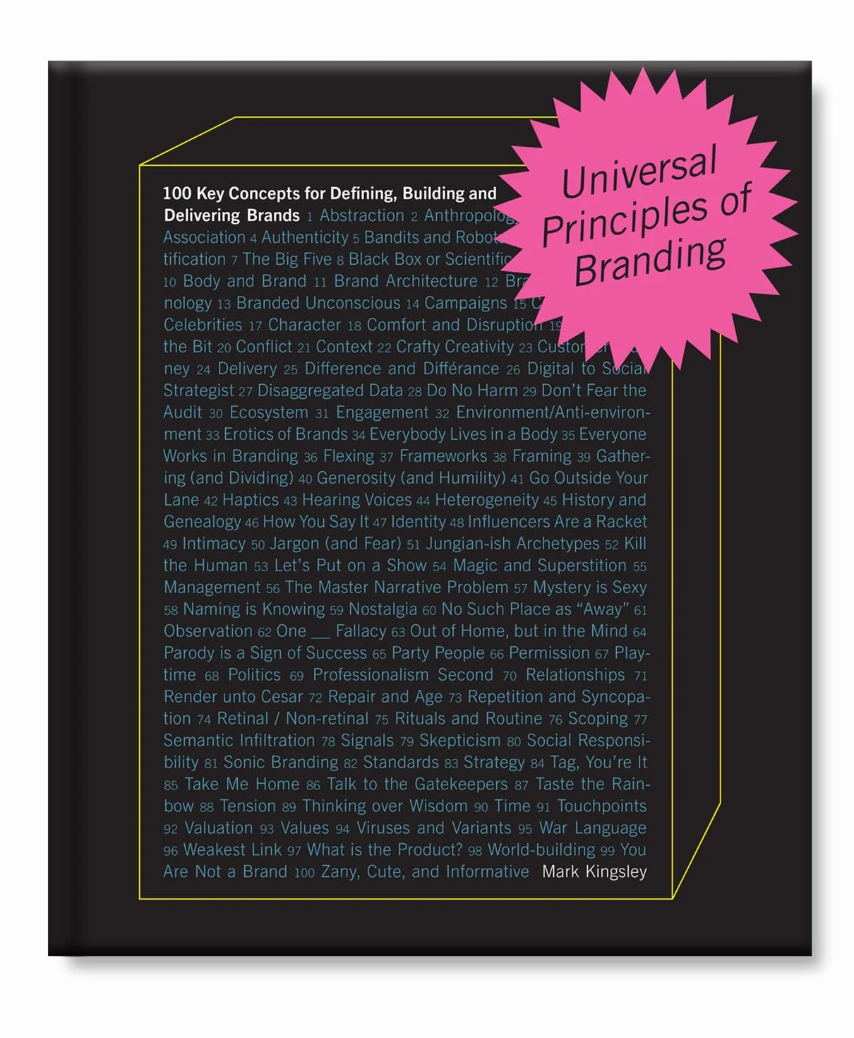 Universal Principles of Branding: 100 Key Concepts for Defining, Building, and Delivering Brands: 6