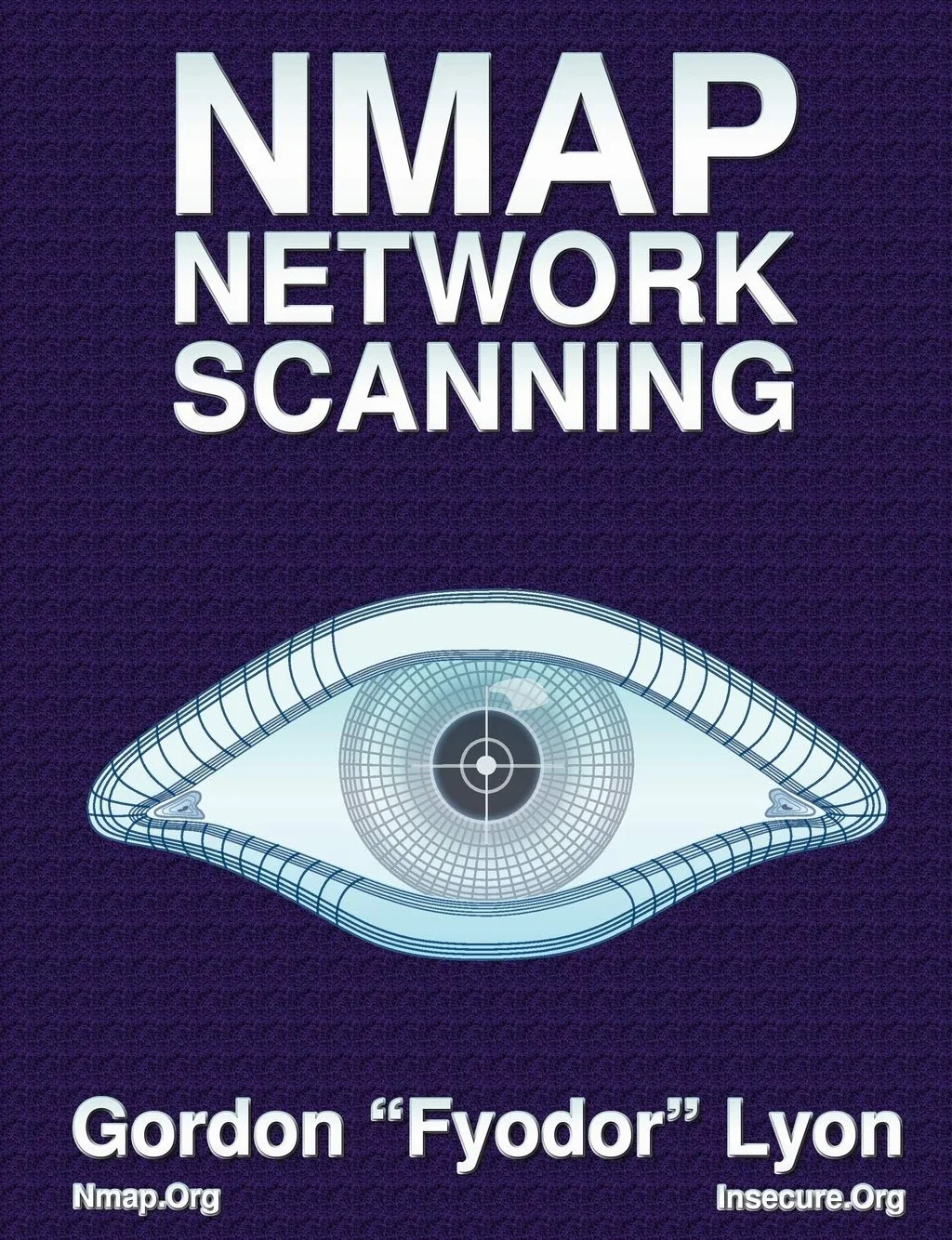 Nmap Network Scanning: The Official Nmap Project Guide to Network Discovery and Security Scanning