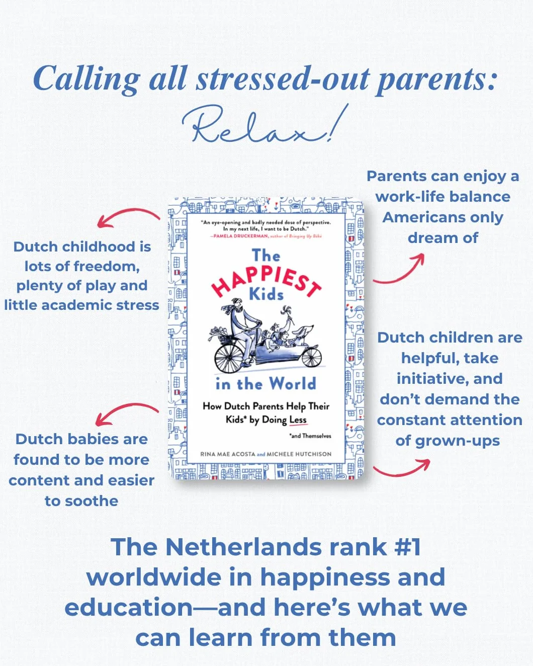 The Happiest Kids in the World: How Dutch Parents Help Their Kids (and Themselves) by Doing Less