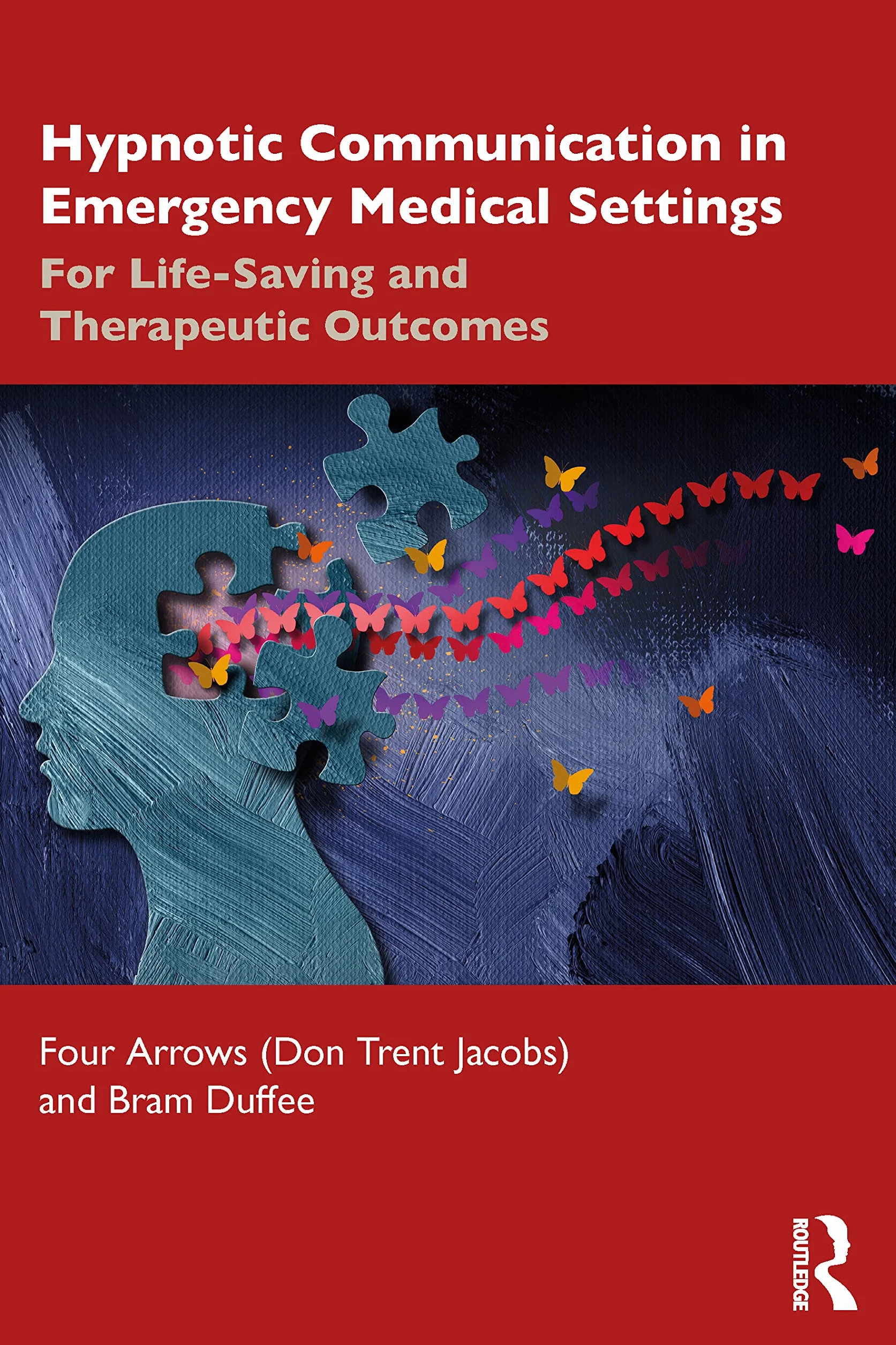 Hypnotic Communication in Emergency Medical Settings: For Life-Saving and Therapeutic Outcomes