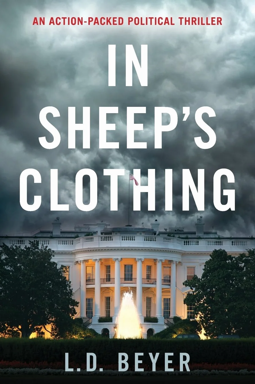 In Sheep's Clothing: An Action-Packed Political Thriller: 1