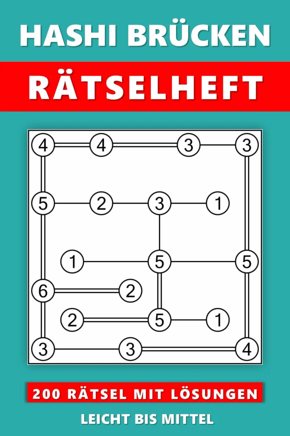 Hashi Brücken Rätselheft: 200 Rätsel Leicht bis Mittel mit Lösungen