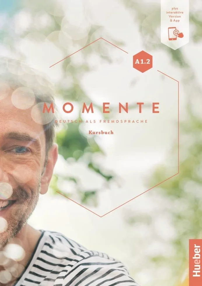 MOMENTE A1.2 KB + Code: Deutsch als Fremdsprache / Kursbuch plus interaktive Version
