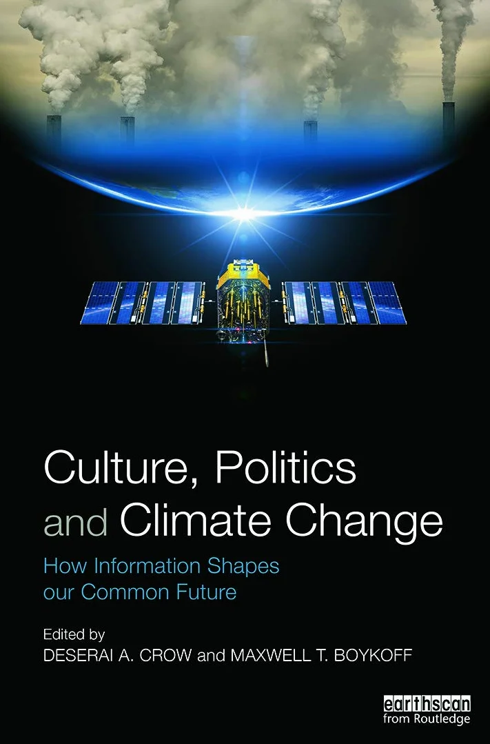 Culture, Politics and Climate Change: How Information Shapes our Common Future