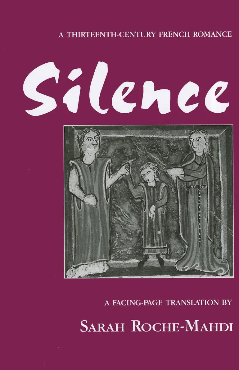 Silence: A Thirteenth-Century French Romance