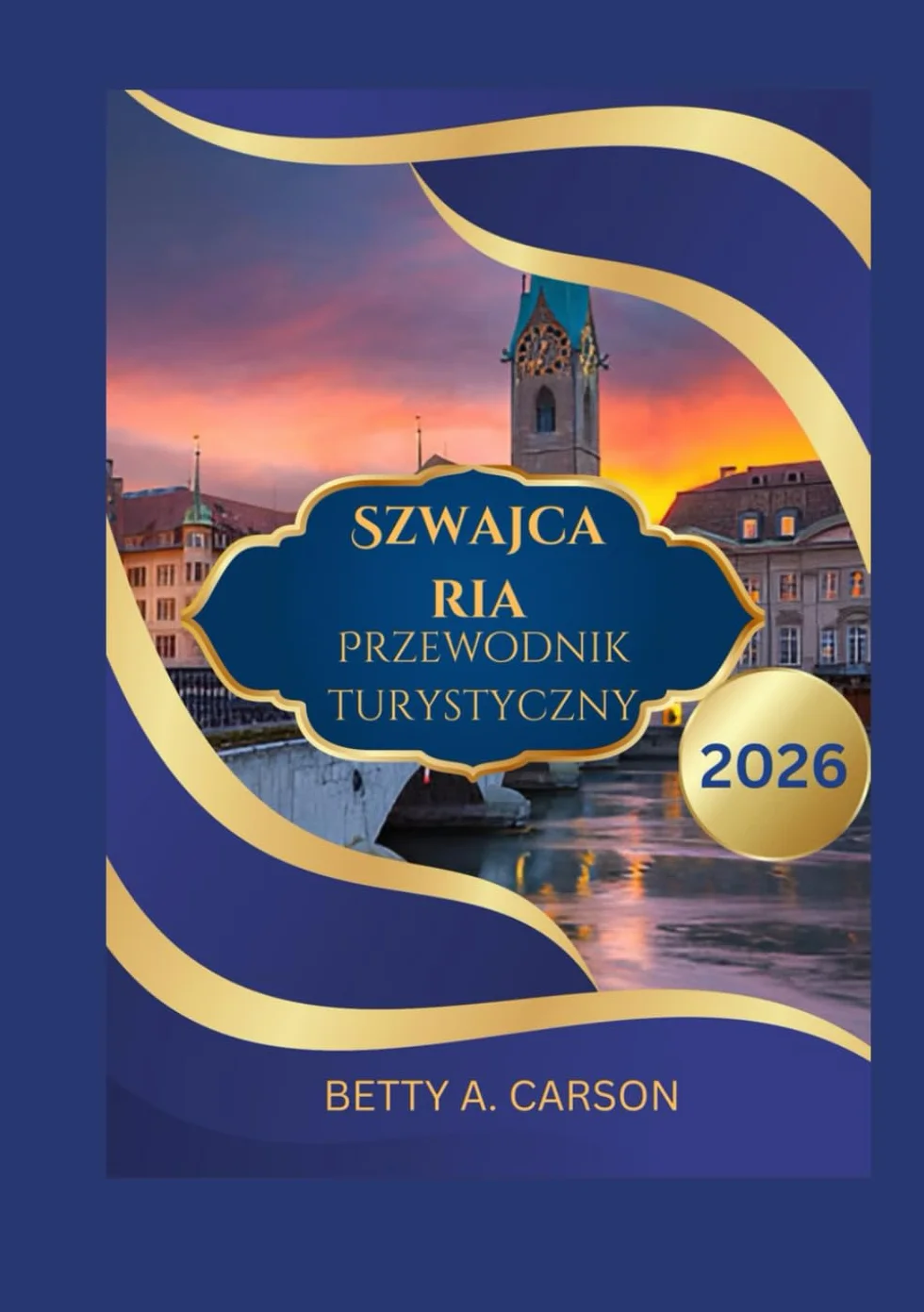 Szwajcaria Przewodnik turystyczny 2026