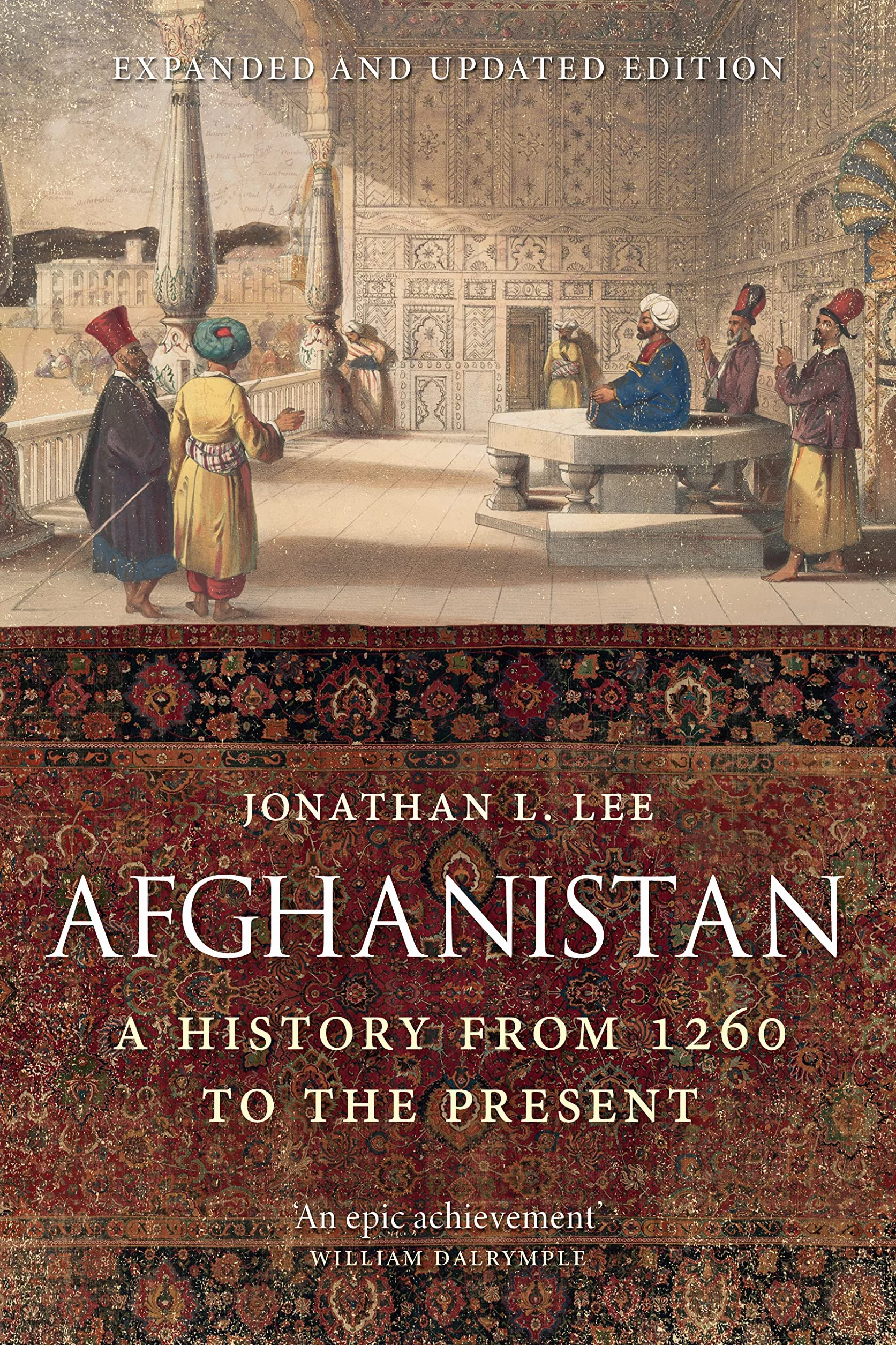 Afghanistan: A History from 1260 to the Present, Expanded and Updated Edition