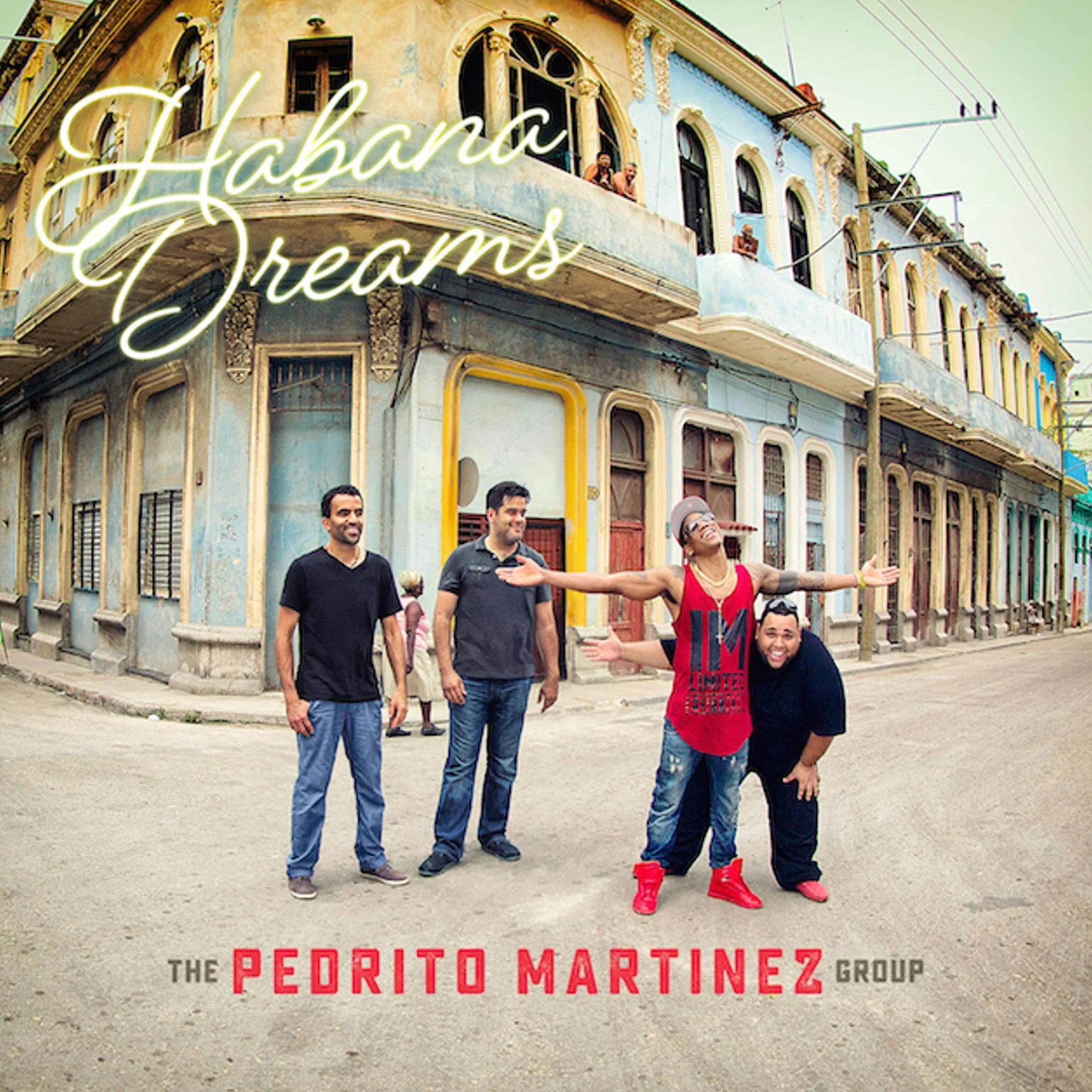The Pedrito Martinez Group Habana Dreams