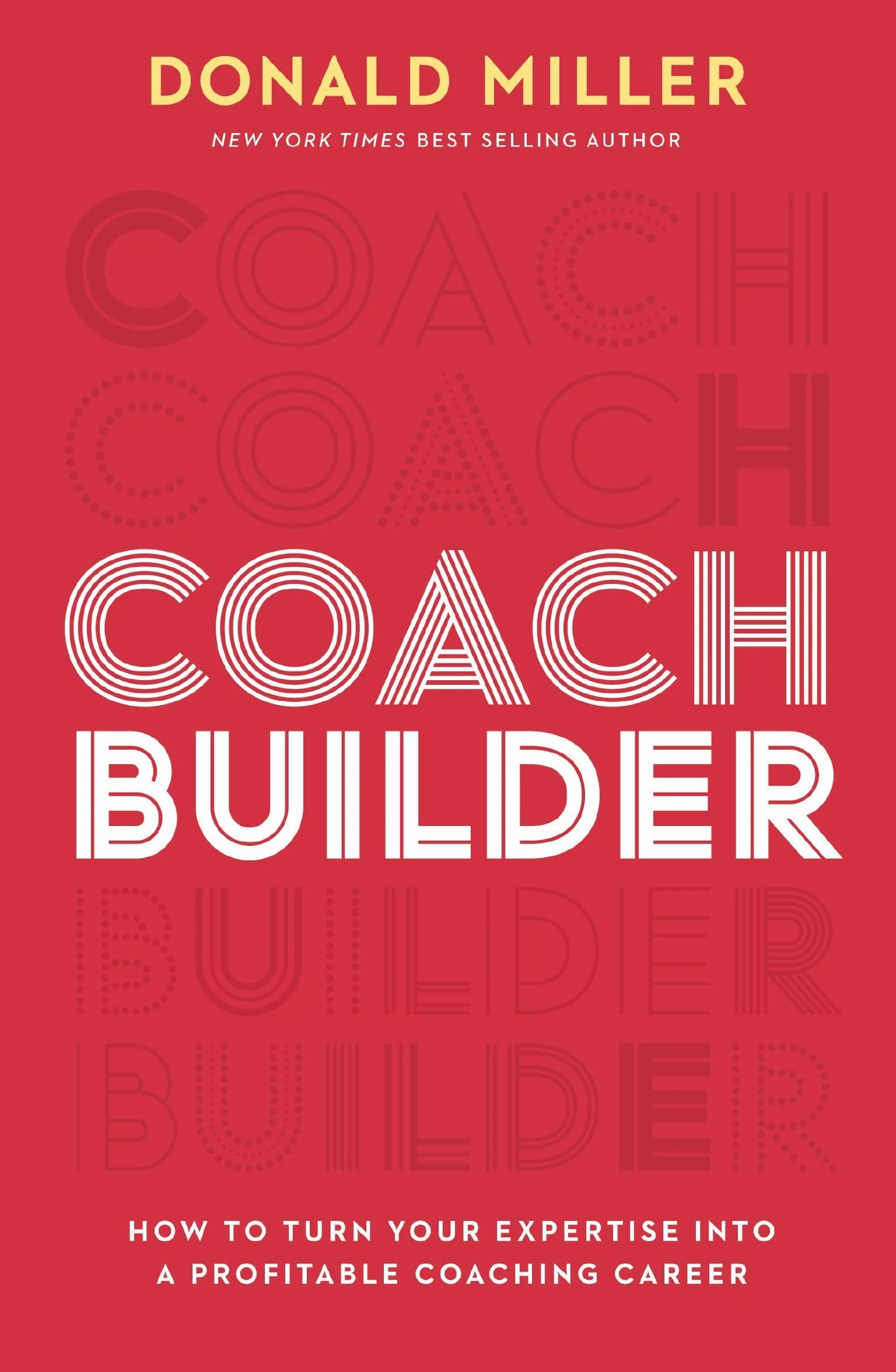 Coach Builder: How to Turn Your Expertise Into a Profitable Coaching Career