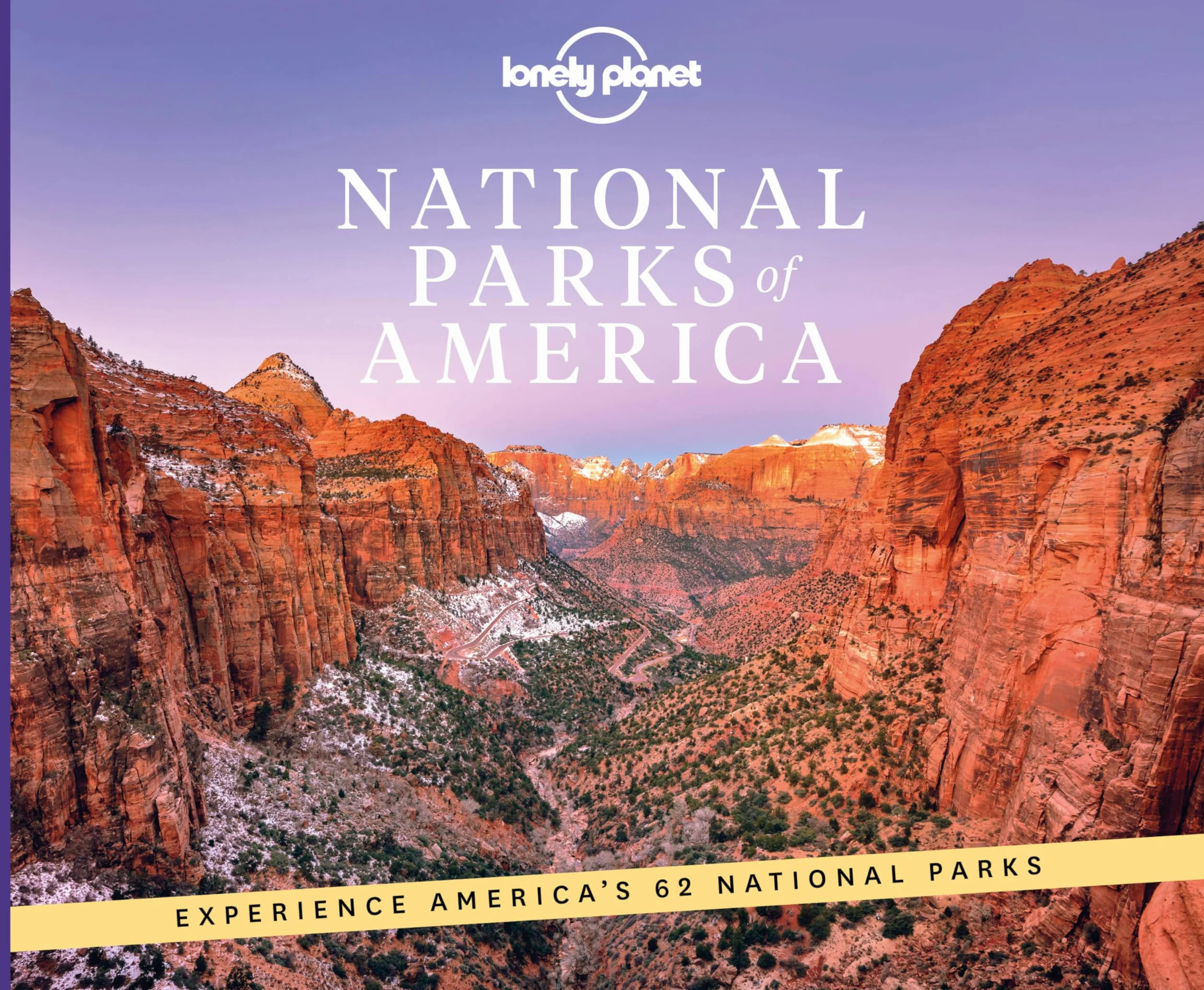 National Parks of America - 2ed - Anglais: From Acadia to Zion | Ultimate Tour of the Great Outdoors | Best Activities & Trails | Travel Itineraries & Tips | Wildlife Spotting