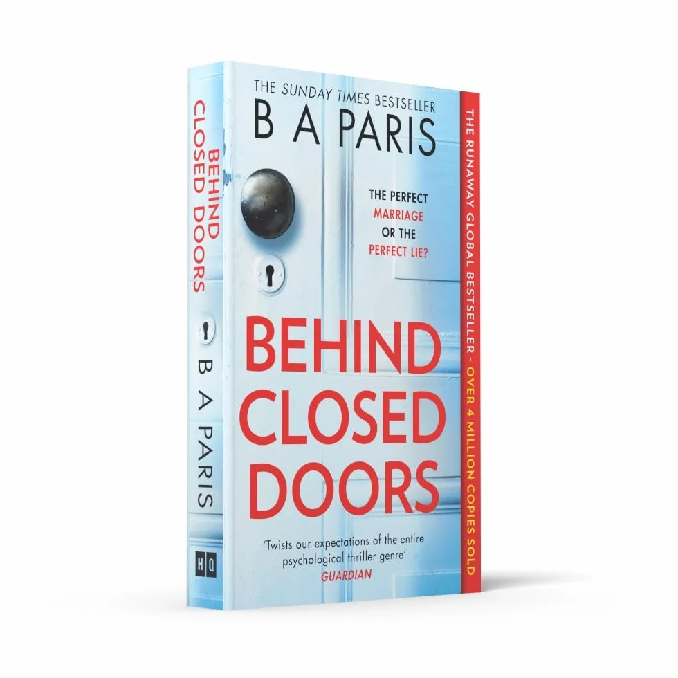 Behind Closed Doors: The page-turning and gripping psychological suspense thriller from the global phenomenon Sunday Times bestselling author, for fans of Freida McFadden and Alice Feeney in 2026