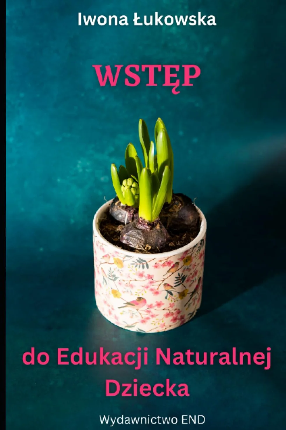 Wstęp do Edukacji Naturalnej Dziecka