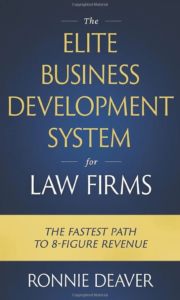 The Elite Business Development System for Law Firms: The Fastest Path to 8-Figure Revenue