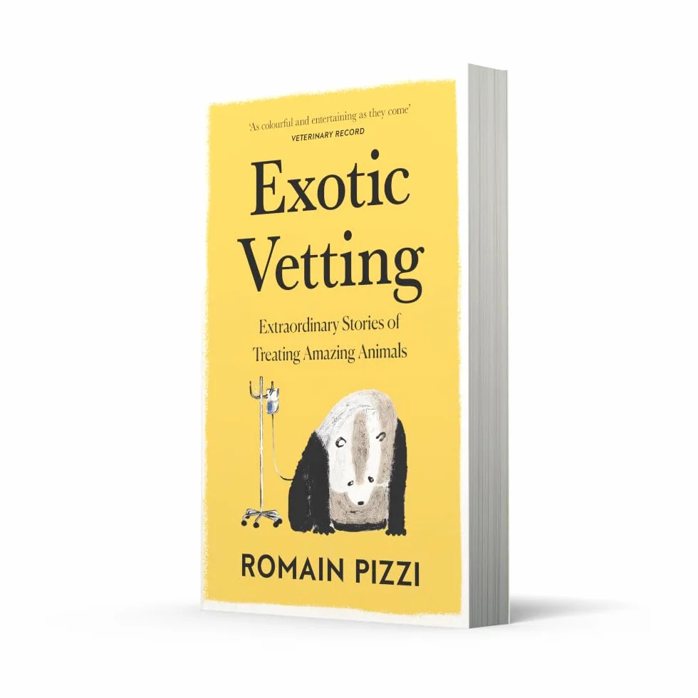 Exotic Vetting: True Stories from the World’s Wildest Veterinarian