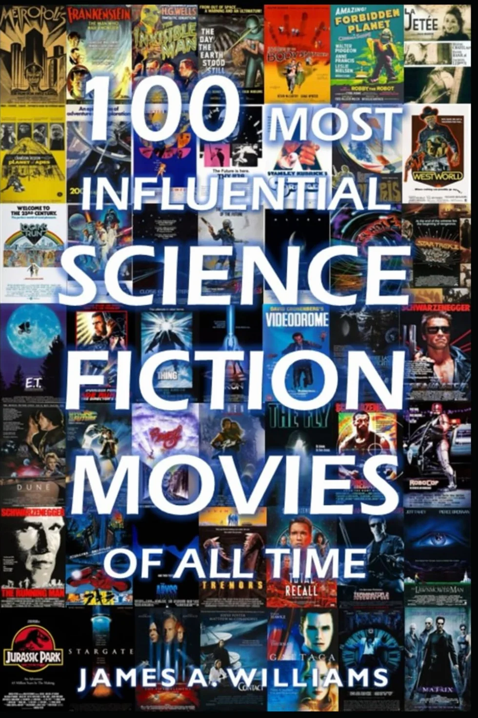 100 Most Influential Science Fiction Movies of All Time: Classic Movies In Cinema History: 1