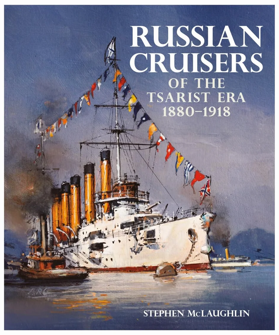 Russian Cruisers of the Tsarist Era, 1880-1918