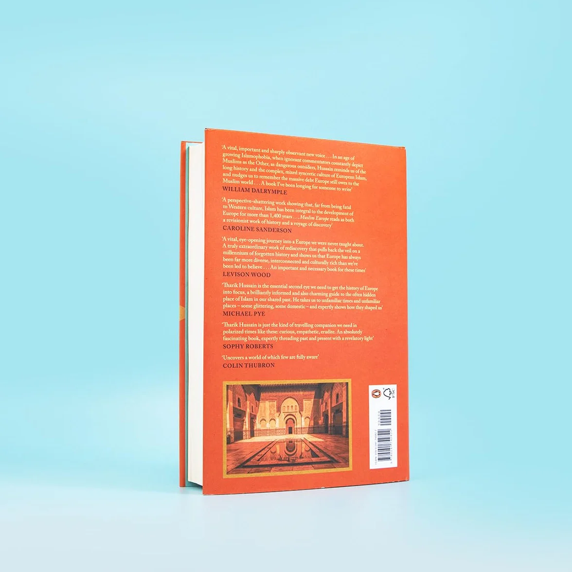 Muslim Europe: A Journey in Search of a Fourteen Hundred Year History