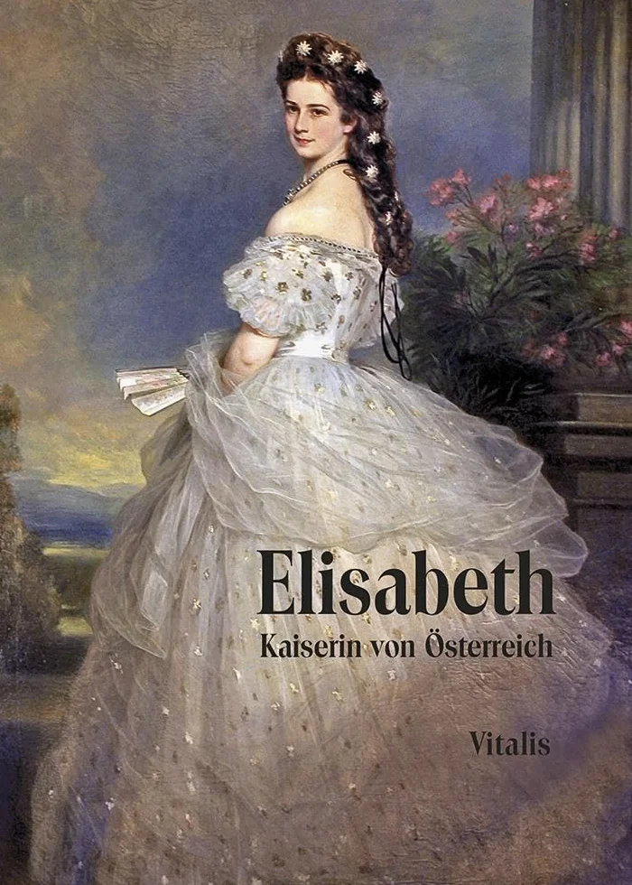 Elisabeth: Kaiserin von Österreich