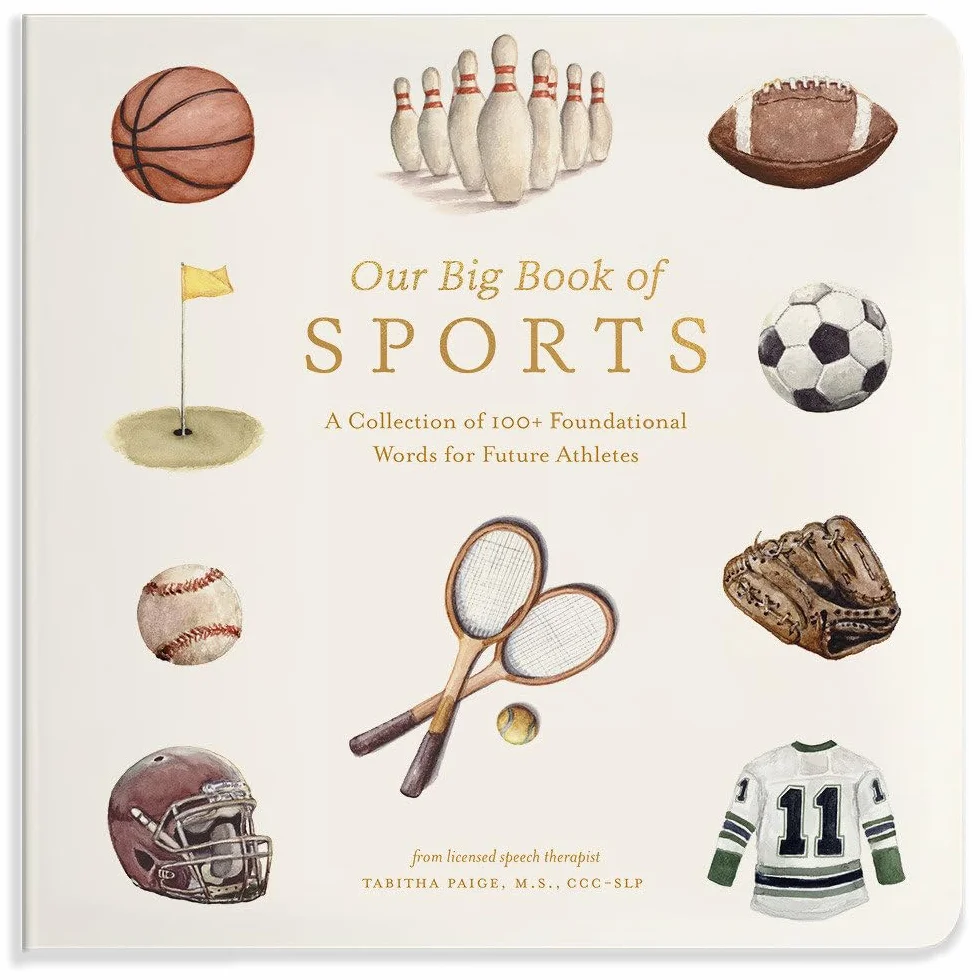 Our Big Book of Sports: A Collection of 100+ Foundational Words for Future Athletes: 10
