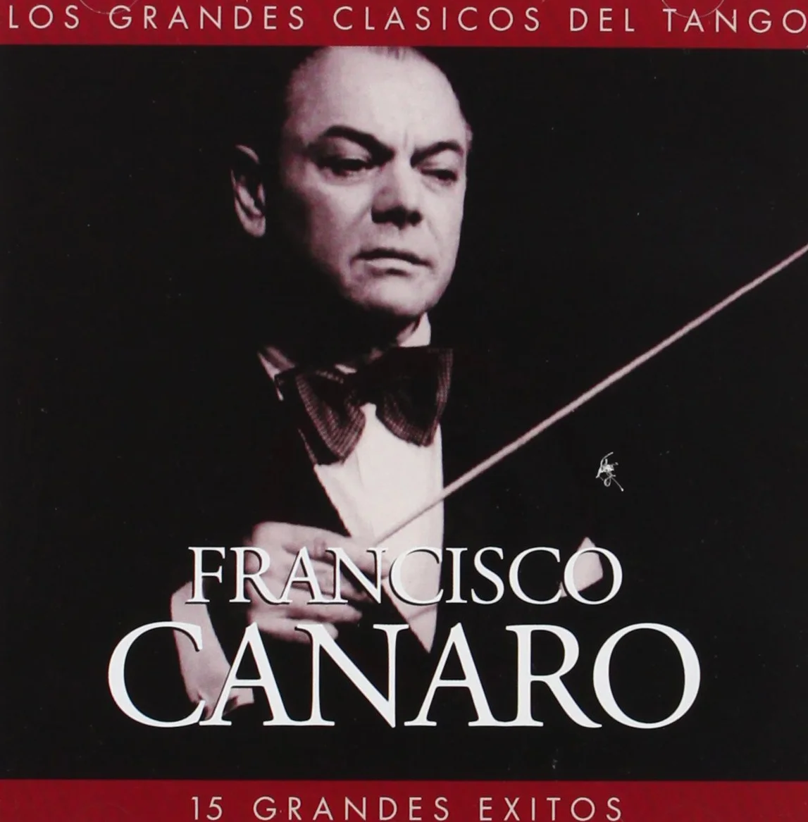 Francisco Canaro - Los Grandes Clasicos...