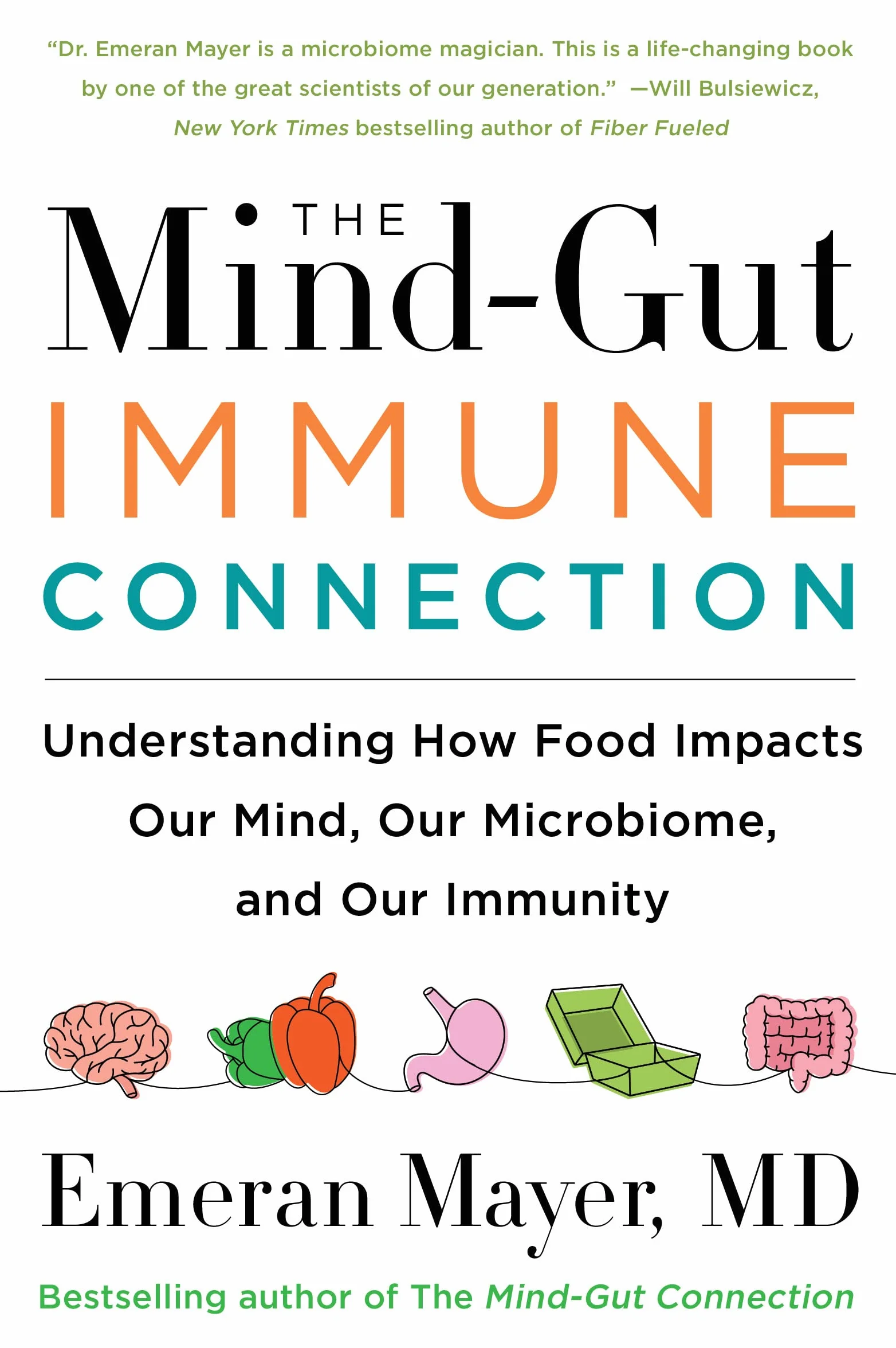 The Mind-Gut-Immune Connection: Understanding How Food Impacts Our Mind, Our Microbiome, and Our Immunity