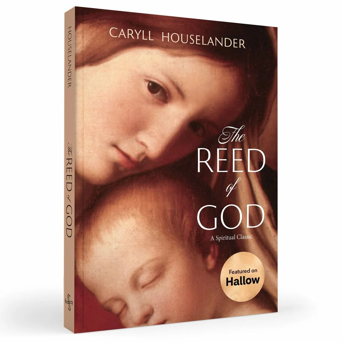 The Reed of God: A New Edition of a Spiritual Classic