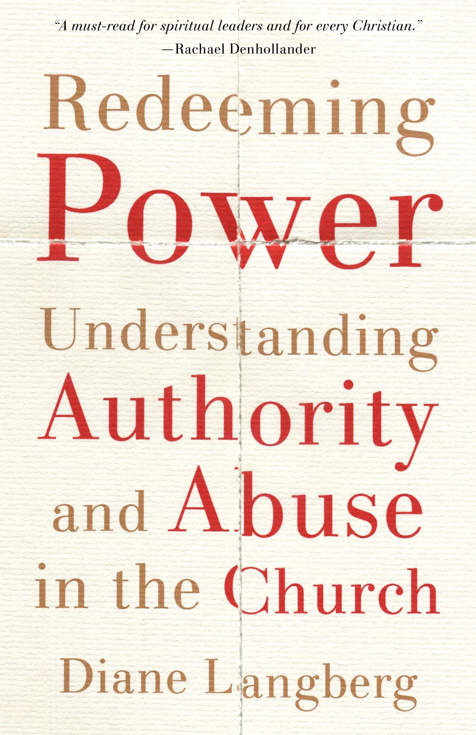 Redeeming Power: Understanding Authority and Abuse in the Church